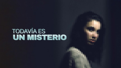 Todavía es un misterio 