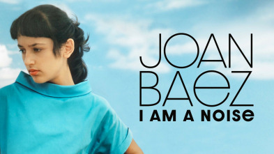 Joan Baez: I Am a Noise