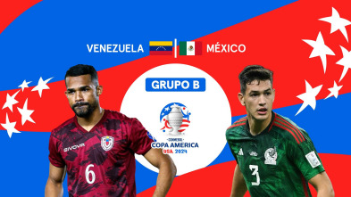 Fase de Grupos B: 26/06/2024 Venezuela - México