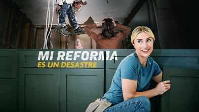 Mi reforma es un desastre, Season 1 