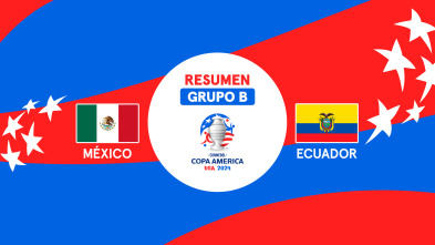 Grupo B: México - Ecuador