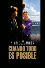 Simple Minds: cuando todo es posible