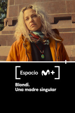 Espacio M+ (T1): Blondi. Una madre singular