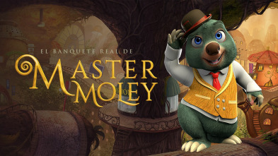 Master Moley By Royal Invitation