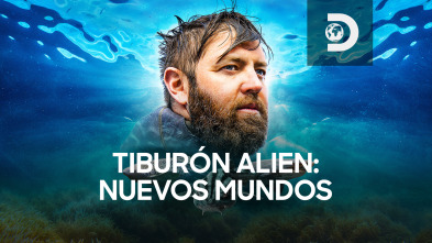 Tiburón Alien: nuevos mundos