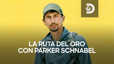 La ruta del oro con Parker Schnabel 