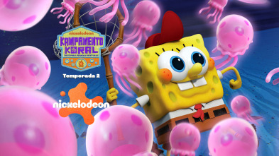 Kampamento Koral: Bob Esponja primeras aventuras (T2)