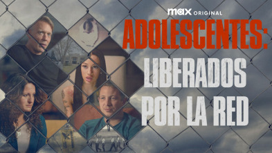 Adolescentes: liberados por la red 