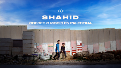 Shahid, crecer o morir en Palestina