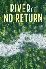 River Of No Return, Season 1 