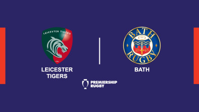 T. Regular: Leicester Tigers - Bath