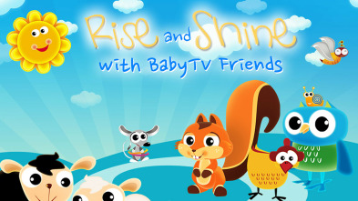 Amanece y brilla con los amigos de BabyTV