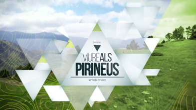 Viure als Pirineus: Un fotògraf dels Pirineus (Primavera - Estiu)