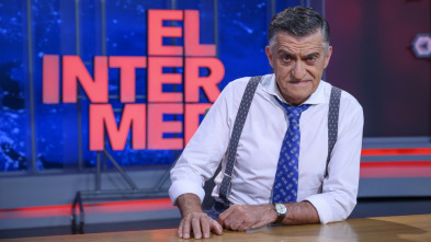 El intermedio (T19): Ep.329