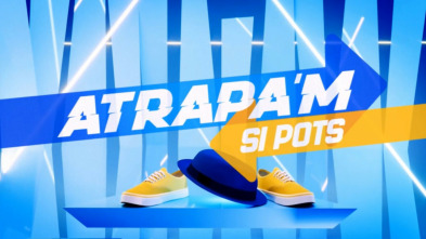 Atrapa'm si pots (T6): Episodi 196