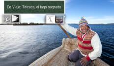 De viaje: Titicaca, el lago sagrado