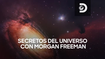 Secretos del Universo con Morgan Freeman