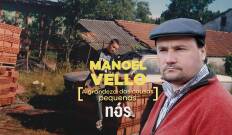 Manoel Vello. A grandeza das cousas pequenas