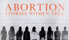 Abortion: Stories Women Tell