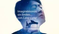 Imaginémonos sin límites con Lang Lang