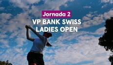 VP Bank Swiss Ladies Open. VP Bank Swiss Ladies Open. Jornada 2