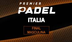 Premier Padel. Italia. Final. Premier Padel. Italia...: Coello/Tapia - Chingotto/Galán