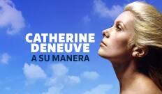 Catherine Deneuve: a su manera