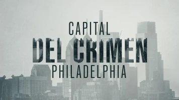 Capital del crimen: Philadelphia