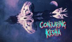 Conjuring Kesha