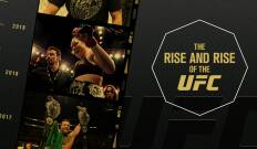 The Rise And Rise Of The UFC